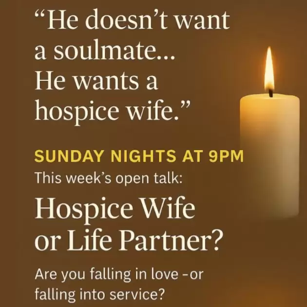 He doesn't want a soulmate... He wants a hospice wife.